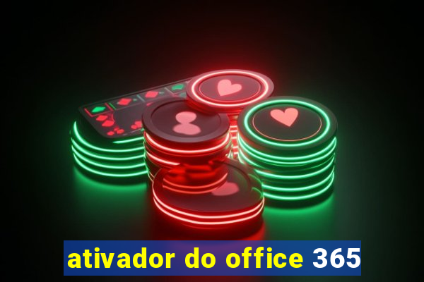 ativador do office 365